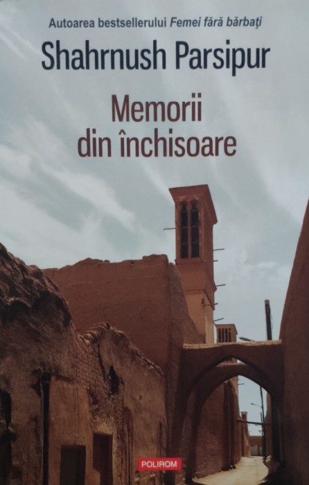 Memorii Din Inchisoare - Shahrnush Parsipur , E555