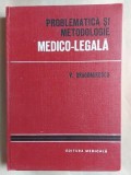 Problematica si metodologie medico-legala - V. Dragomirescu