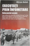 Executati prin infometare. Holocaustul ascuns &ndash; Miron Dolot - Carte Istorie, Holocaustul Rosu