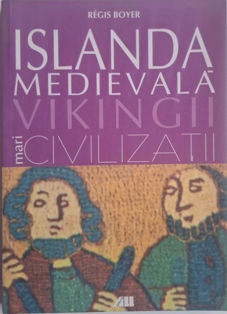 Islanda medievala. Vikingii &ndash; Regis Boyer