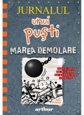 Jurnalul unui pusti 14. Marea demolare - Arthur