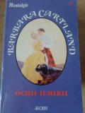 OCHII IUBIRII-BARBARA CARTLAND