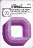 INSTALATII ELECTROMECANICE. CONSTRUCTII DE MASINI SI APARATE ELECTRICE. MANUAL PENTRU CLASA A XI-A-M. CATRI-351270
