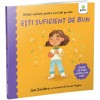 Esti Suficient de Bun - Gama - Carte Copii Educativa - Nu esti nici prea putin, nici prea mult, esti suficient!