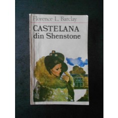 FLORENCE L. BARCLAY - CASTELANA DIN SHENSTONE