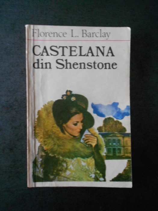 FLORENCE L. BARCLAY - CASTELANA DIN SHENSTONE