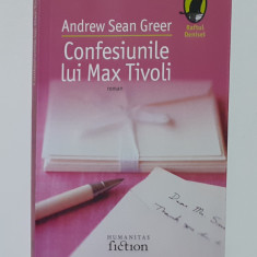 Andrew Sean Greer - Confesiunile Lui Max Tivoli (Raftul Denisei 2006) NECITITA