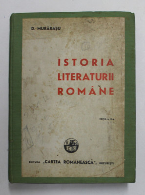 ISTORIA LITERATURII ROMANE de D. MURARASU, EDITIA A III-A 1935 foto