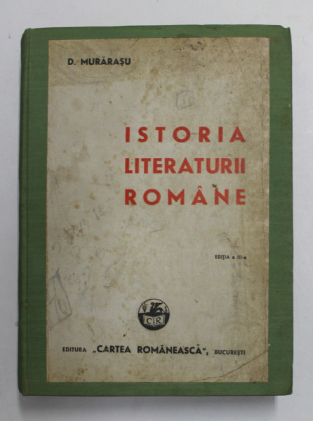 ISTORIA LITERATURII ROMANE de D. MURARASU, EDITIA A III-A 1935
