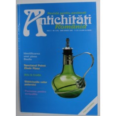 ANTICHITATI ROMANIA , REVISTA PENTRU PASIONATI , NR.4 , 2005