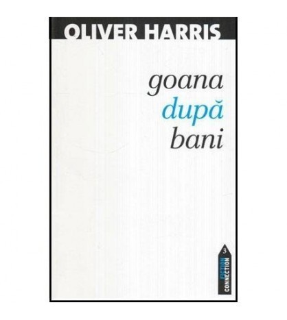 Oliver Harris - Goana dupa bani - 114847