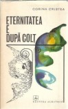 Cumpara ieftin Eternitatea e dupa colt - Corina Cristea