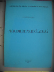 HOPCT PROBLEME DE POLITICA AGRARA-DR GABRIEL POPESCU ACADEMIA ASE 2001 -226 PAG foto
