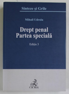 DREPT PENAL . PARTEA SPECIALA de MIHAIL UDROIU , 2016 *PREZINTA SUBLINIERI IN TEXT foto
