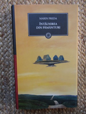INTALNIREA DIN PAMANTURI - Marin Preda (Jurnalul National) foto