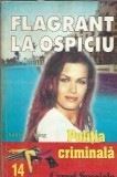 Flagrant la ospiciu Anthony King editura National politia criminala 2001 221 pagini stare buna carte de colectie literatura straina proza