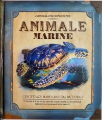 JURNALUL UNUI EXPLORATOR, ANIMALE MARINE, CERCETEAZA MAREA BARIERA DE CORALI DE PHYLLIS PERRY, 2008 foto