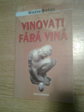 Nicolae Breban - Vinovati fara vina - Vinovatia romaneasca (Ideea Europeana 2006