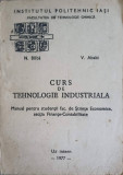 CURS DE TEHNOLOGIE INDUSTRIALA-N. BILBA, V. ABABI