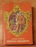 Epopeea dragostei de Michel Zevaco