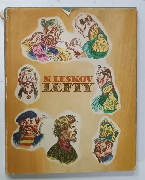 LEFTY , BEING THE TALE OF CROSS - EYED LEFTY OF TULA and THE STEEL FLEA , by NIKOLAI LESKOV , illustrated by N. KUZMIN , ANII &#039; 60