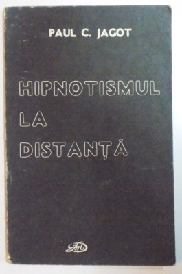 HIPNOTISMUL LA DISTANTA de PAUL C. JAGOT , 1992 foto