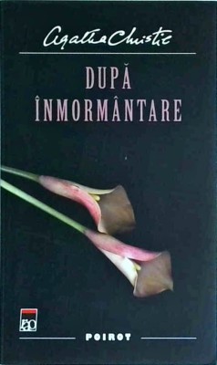 Agatha Christie - Dupa inmormantare foto