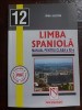 Limba spaniola. Manual pentru clasa a 12-a - Irina Ilegitim