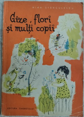 NINA STANCULESCU: GAZE/GIZE, FLORI SI MULTI COPII (DESENE DE SILVIA CAMBIR/1963) foto
