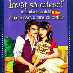 Invat sa citesc! In limba spaniola - Ziua in care a nins cu tortille - Nivelul 1