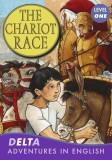 The Chariot Race Carte Engleza Paperback Lynne Benton Delta Publishing Nivel 1 Reader