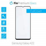 FixPremium FullCover Glass - Sticlă securizată pentru Samsung Galaxy A22