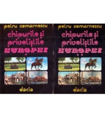 Petru Comarnescu - Chipurile si privelistile Europei vol. I - II - foto