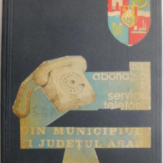 Lista abonatilor la serviciul telefonic din municipiul si judetul Arad 1978