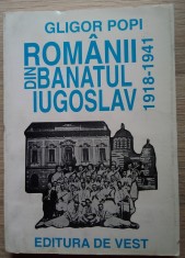 Gligor Popi / ROMANII DIN BANATUL IUGOSLAV INTRE CELE DOUA RAZBOAIE 1918 - 1941 foto