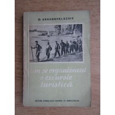 O. Arhanghelscaia - Cum se organizeaza o excursie turistica