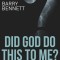 Did God Do This to Me?: And Other Important Questions