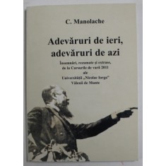 ADEVARURI DE IERI , ADEVARURI DE MAINE de C. MANOLACHE , 2012