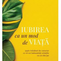 Iubirea ca un mod de viata - Gary Chapman