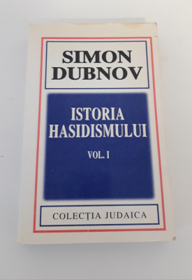 Simon Dubnov Istoria Hasidismului volum unu foto