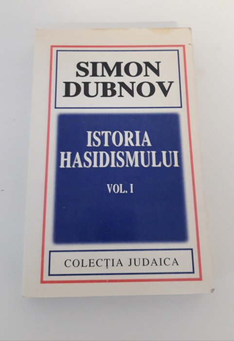Simon Dubnov Istoria Hasidismului volum unu