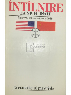 Int&amp;acirc;lnire la nivel &amp;icirc;nalt - Documente și materiale (editia 1988) foto