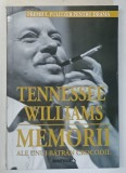 MEMORII ALE UNUI BATRAN CROCODIL de TENNESSEE WILLIAMS , 2009 , * PREZINTA SUBLINIERI