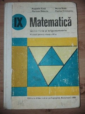 Matematica: Geometrie si trigonometrie Manual pentru clasa a 9-a - Augustin Cota, Mariana Radutiu foto