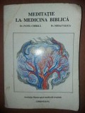 Meditatie la medicina biblica- Pavel Chirila, Mihai Valica UZATA