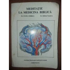 Meditatie la medicina biblica- Pavel Chirila, Mihai Valica UZATA