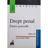 Alexandru Boroi - Drept penal - Partea generala, editia a II-a (Editia: 2000)