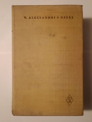 V. Alecsandri - Opere VII: Teatru (ed. Georgeta Rădulescu-Dulgheru &amp;amp; Gh. Chivu; 1981) foto
