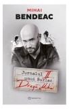 Jurnalul unui burlac. Dragă Mihai (Vol. 2) - Paperback brosat - Mihai Bendeac - Bookzone