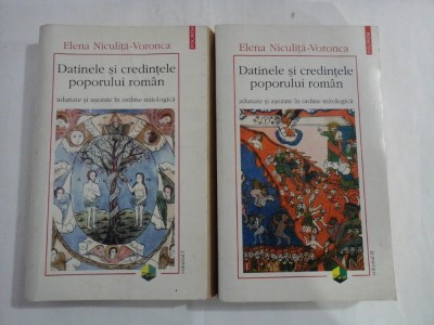 DATINELE SI CREDINTELE POPORULUI ROMAN - Elena Niculita Voronca - 2 volume (Polirom) foto